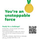 You're an unstoppable force (Word)