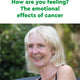How are you feeling? The emotional effects of cancer