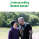 Understanding breast cancer