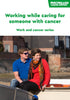 Working while caring for someone with cancer