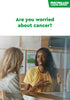 Are you worried about cancer?