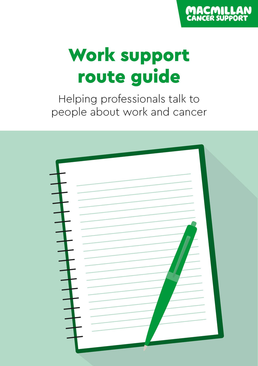 Work Routes Work Support Route Guide – Macmillan Orders