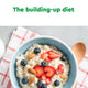 The building-up diet