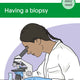 Having a biopsy