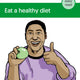 Eat a healthy diet