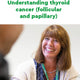 Understanding thyroid cancer