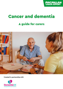 Cancer and dementia: a guide for carers