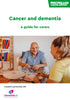 Cancer and dementia: a guide for carers