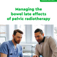 Managing the bowel late effects of pelvic radiotherapy