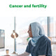 Cancer and fertility